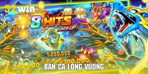 Bắn Cá Long Vương Cơ Hội Đổi Thưởng Không Giới Hạn Tại 32WIN