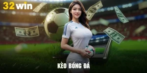 Kèo Bóng Đá Cập Nhật Siêu Nóng Tại Nền Tảng Trực Tuyến 32WIN