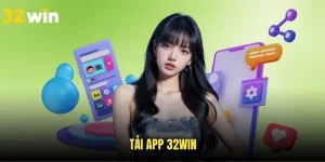Tải App 32WIN - Review Trình Tự Cài Đặt Dành Cho Tân Binh